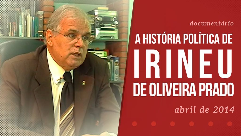 A história política de Irineu de Oliveira Prado