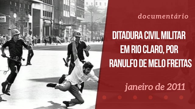 Ditadura Militar em Rio Claro, po Ranulfo de Melo Freitas