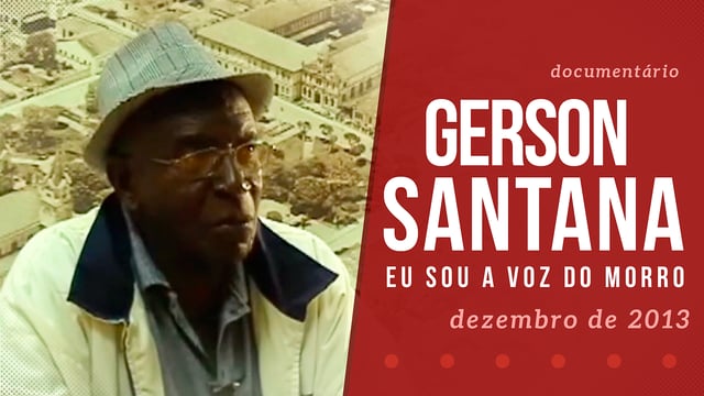 Gerson Santana, eu sou a voz do morro