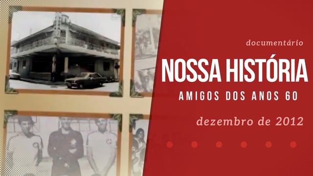 Nossa História amigos dos anos 60